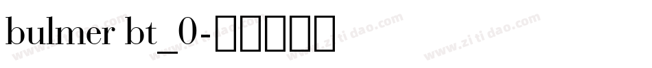 bulmer bt_0字体转换